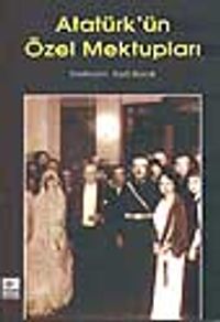 Atatürk'ün Özel Mektupları