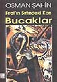 Fırat'ın Sırtındaki Kan Bucaklar