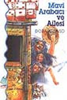 Mavi Arabacı ve Ailesi