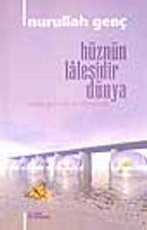 Hüznün Lalesidir Dünya (Şiir Albümü)