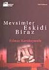 Mevsimler Eskidi Biraz