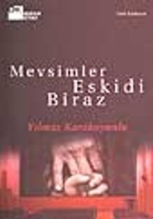 Mevsimler Eskidi Biraz