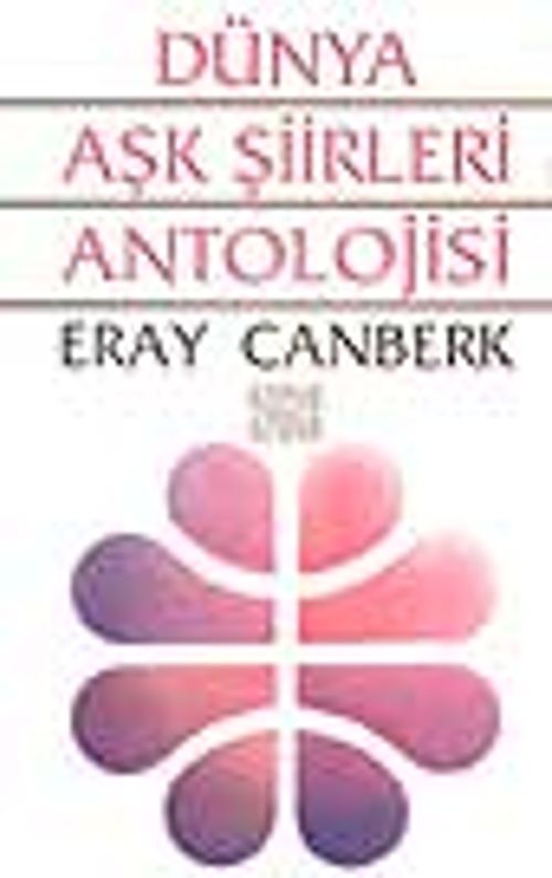 Dünya Aşk Şiirleri Antolojisi
