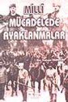 Mill&icirc; M&uuml;cadelede Ayaklanmalar