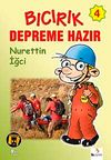 Ders Arası Kikiri 4/Bıcırık Depreme Hazır