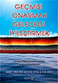 Geçmişi Onarmak, Geleceği İyileştirmek