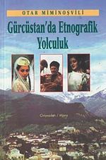 Gürcistan'da Etnografik Yolculuk