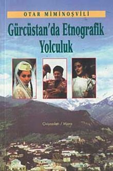 Gürcistan'da Etnografik Yolculuk