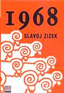 1968 - Slavoj Zizek