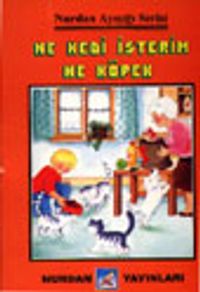 Ne Kedi İsterim Ne Köpek