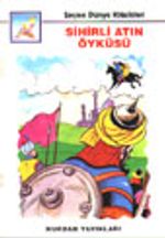 Sihirli Atın Öyküsü (Seçme Dünya Klasikleri)