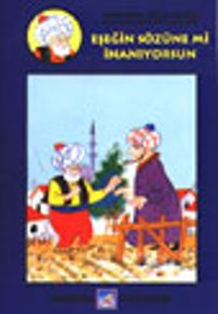 Eşeğin Sözüne mi İnanıyorsun