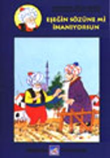 Eşeğin Sözüne mi İnanıyorsun