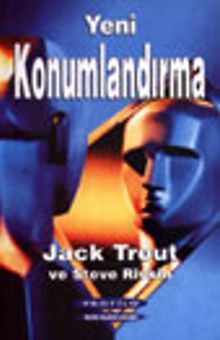 Yeni Konumlandırma /Dünyanın Bir Numaralı İş Stratesindeki En Son Gelişmeler