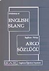 İngilizce-T&uuml;rk&ccedil;e Argo S&ouml;zl&uuml;ğ&uuml;