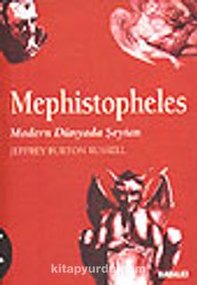 Kötülüğün Tarihi 4: Mephistopheles/ Modern Dünyada Şeytan