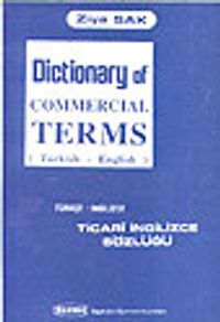 Türkçe-İngilizce Ticari Terimler Sözlüğü/Dictionary of Commercial TermsTürkçe