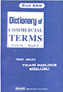 Türkçe-İngilizce Ticari Terimler Sözlüğü/Dictionary of Commercial TermsTürkçe