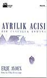 Ayrılık Acısı/ Bir Casusluk Romanı
