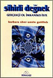 Sihirli Değnek Gerçekçi Ol İmkansızı İste