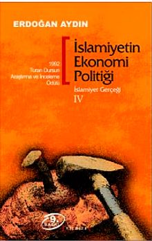 İslamiyetin Ekonomi Politiği / İslamiyet Gerçeği IV
