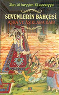 Sevenlerin Bahçesi/Aşka ve Aşıklara Dair