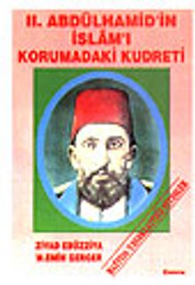 II. Abdülhamid'in İslam'ı Korumadaki Kudreti