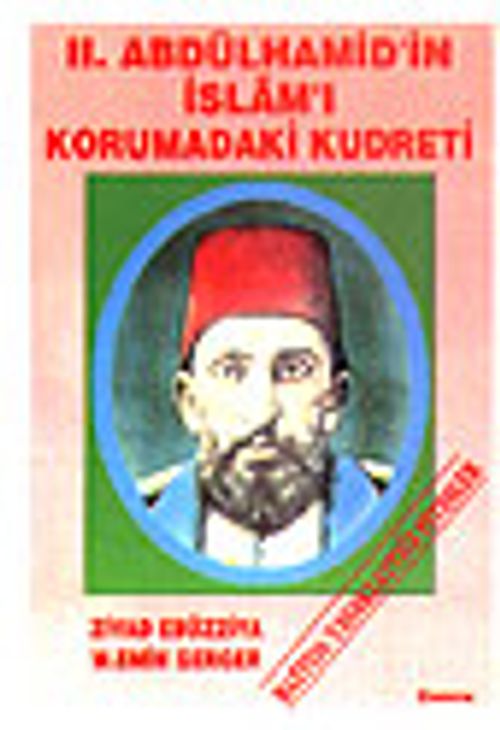II. Abdülhamid'in İslam'ı Korumadaki Kudreti