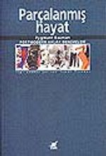 Parçalanmış Hayat & Postmodern Ahlak Denemeleri