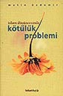 İslam Düşüncesinde Kötülük Problemi