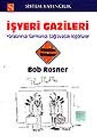 İşyeri Gazileri/Yaralarınızı Sarmanızı Sağlayacak İçgörüler