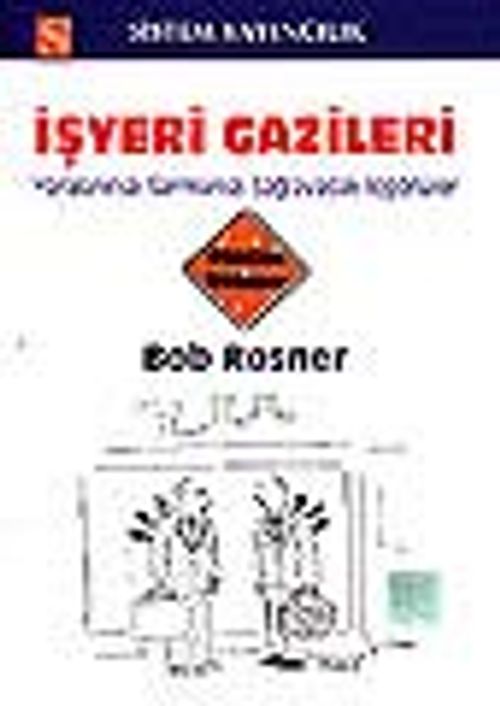 İşyeri Gazileri/Yaralarınızı Sarmanızı Sağlayacak İçgörüler
