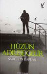 Hüzün Adrese Gelir