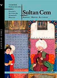 Sultan Cem/Geçmiş Asırlarda Osmanlı Hayatı