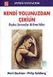 Kendi Yolunuzdan Çekilin/Özyıkıcı Davranışları Alt Etme Yolları