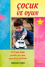 Çocuk ve Oyun / 0-5 Yaş Arası Çocuklar İçin Oyunlar ve Aktiviteler