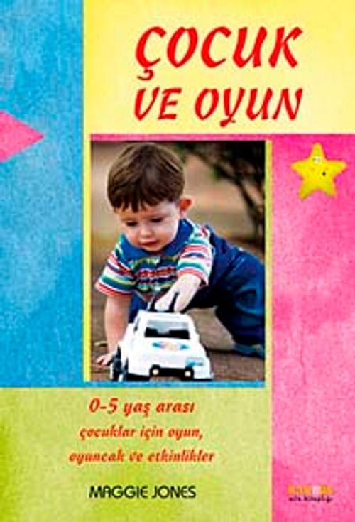 Çocuk ve Oyun / 0-5 Yaş Arası Çocuklar İçin Oyunlar ve Aktiviteler