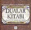 Dualar Kitabı/D&uuml;nyanın d&ouml;rt bir tarafından dualar hazinesi