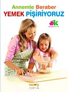 Annemle Beraber Yemek Pişiriyoruz - Annabel Karmel