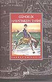 Gündelik Hayatımızın Tarihi