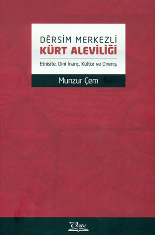 Dersim Merkezli Kürt Aleviliği & Etnisite, Dini İnanç, Kültür ve Direniş