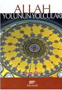 Allah Yolunun Yolcuları