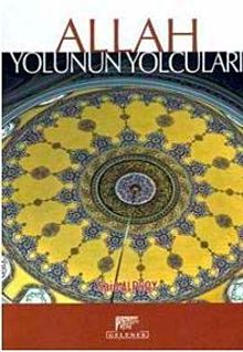 Allah Yolunun Yolcuları