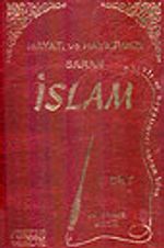 Hayatınızı ve Hayatımızı Saran İslam (3 Cilt)