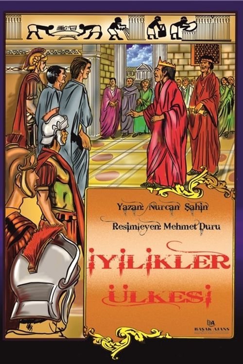İyilikler Ülkesi (Renkli Resimli)