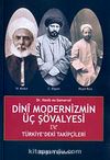 Dini Modernizmin Üç Şövalyesi ve Türkiye'deki Takipçileri/Cemaleddin Efgani-Muhammed Abduh-Reşid Rıza
