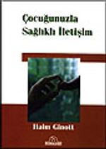 Çocuğunuzla Sağlıklı İletişim