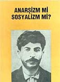Anarşizm mi? Sosyalizm mi?
