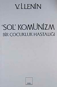 Sol Komünizm / Bir Çocukluk Hastalığı