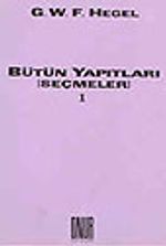 Bütün Yapıtları (Seçmeler) 1 Hegel